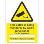 This Estate Is Being Monitored By CCTV Surveillance warning sign