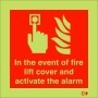 In The Event Of Fire Lift Cover And Activate The Alarm Glow In The Dark Sign