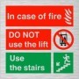 Brushed aluminum In case of fire do not use the lift use the stairs fire action notice sign