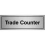 Trade Counter Brushed Aluminium Door Sign