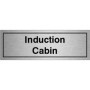 Induction Cabin Brushed Aluminium Door Sign