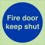 Glow in the Dark Fire Door Keep Shut Sign