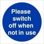 Please Switch Off When Not In Use mandatory sign with white text on a blue circular background
