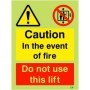 Glow in the Dark Caution In The Event Of Fire Do Not Use This Lift Sign